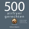 500 airfryer gerechten